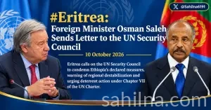 Eritrea Calls on UN Security Council to Act, Accuses Ethiopia of Threatening Regional Peace